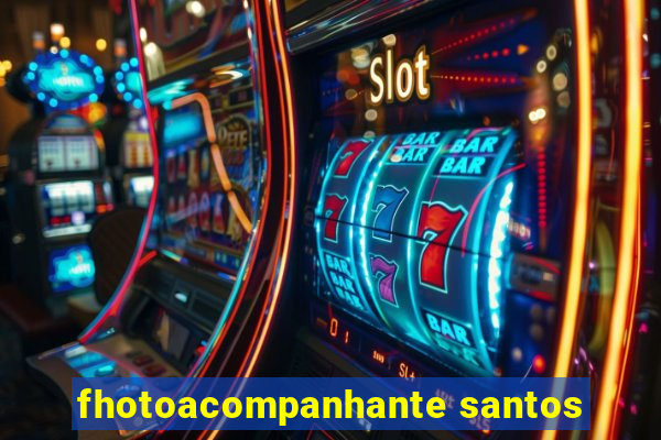 fhotoacompanhante santos